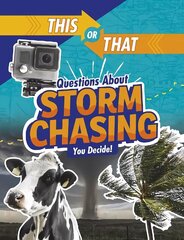 This or That Questions About Storm Chasing: You Decide! цена и информация | Книги для подростков и молодежи | kaup24.ee