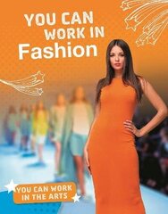 You Can Work in Fashion цена и информация | Книги для подростков и молодежи | kaup24.ee