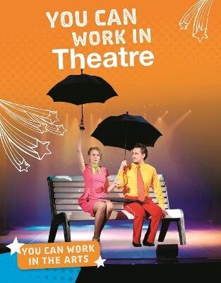 You Can Work in Theatre цена и информация | Noortekirjandus | kaup24.ee