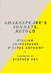 Shakespeare's Sonnets, Retold: Classic Love Poems with a Modern Twist цена и информация | Поэзия | kaup24.ee
