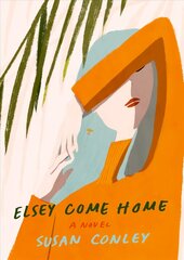 Elsey Come Home: A Novel цена и информация | Фантастика, фэнтези | kaup24.ee