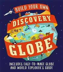 Discovery Globe: Build-Your-Own Globe Kit hind ja info | Väikelaste raamatud | kaup24.ee