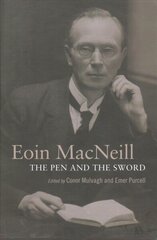 Eoin MacNeill: The pen and the sword hind ja info | Ajalooraamatud | kaup24.ee