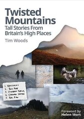 Twisted Mountains: Tall Stories from Britain's High Places цена и информация | Фантастика, фэнтези | kaup24.ee