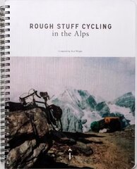 Rough Stuff Cycling in the Alps 3rd New edition hind ja info | Reisiraamatud, reisijuhid | kaup24.ee