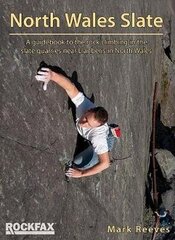 North Wales Slate: A guidebook to the rock climbing in the slate quarries near Llanberis in North Wales hind ja info | Tervislik eluviis ja toitumine | kaup24.ee