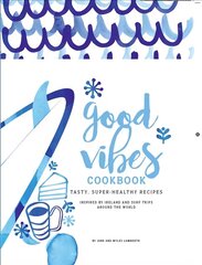 Good Vibes Cookbook цена и информация | Книги рецептов | kaup24.ee