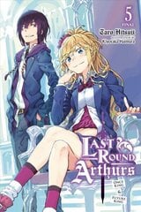 Last Round Arthurs, Vol. 5 (light novel) цена и информация | Фантастика, фэнтези | kaup24.ee