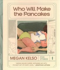 Who Will Make The Pancakes: Five Stories hind ja info | Fantaasia, müstika | kaup24.ee