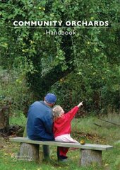 Community Orchards Handbook 2nd edition hind ja info | Aiandusraamatud | kaup24.ee