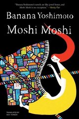 Moshi Moshi: A Novel цена и информация | Самоучители | kaup24.ee