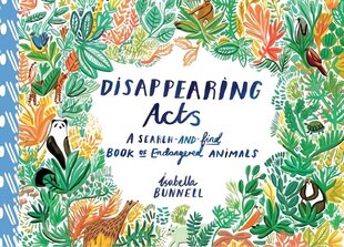 Disappearing Acts: A Search-and-Find Book of Endangered Animals hind ja info | Väikelaste raamatud | kaup24.ee