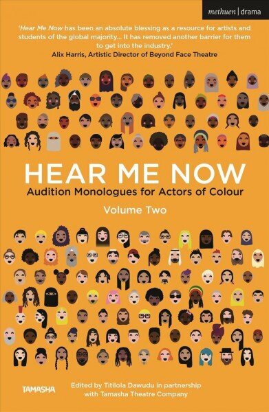 Hear Me Now, Volume Two: Audition Monologues for Actors of Colour hind ja info | Lühijutud, novellid | kaup24.ee