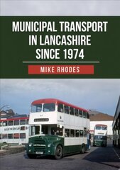 Municipal Transport in Lancashire Since 1974 цена и информация | Путеводители, путешествия | kaup24.ee
