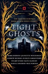 Eight Ghosts: The English Heritage Book of New Ghost Stories hind ja info | Fantaasia, müstika | kaup24.ee