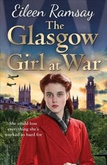 Glasgow Girl at War: The new heartwarming saga from the author of the G.I. Bride цена и информация | Фантастика, фэнтези | kaup24.ee