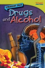 Straight Talk: Drugs and Alcohol: Drugs and Alcohol 2nd edition hind ja info | Noortekirjandus | kaup24.ee