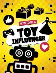 How to be a Toy Influencer цена и информация | Книги для подростков и молодежи | kaup24.ee