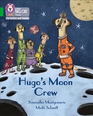Hugo's Moon Crew: Band 05/Green цена и информация | Книги для подростков и молодежи | kaup24.ee