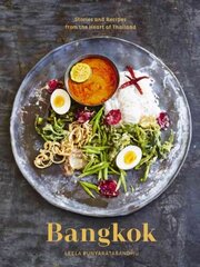 Bangkok: Recipes and Stories from the Heart of Thailand [A Cookbook] цена и информация | Книги рецептов | kaup24.ee