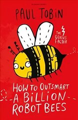 How to Outsmart a Billion Robot Bees hind ja info | Noortekirjandus | kaup24.ee