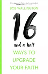 16 1/2 Ways To Upgrade Your Faith цена и информация | Книги для подростков и молодежи | kaup24.ee