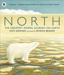 North: The Greatest Animal Journey on Earth цена и информация | Книги для подростков и молодежи | kaup24.ee