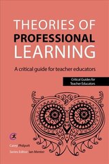 Theories of Professional Learning: A Critical Guide for Teacher Educators hind ja info | Ühiskonnateemalised raamatud | kaup24.ee