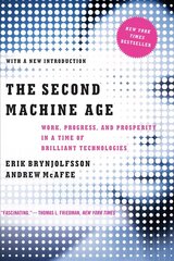 Second Machine Age: Work, Progress, and Prosperity in a Time of Brilliant Technologies hind ja info | Majandusalased raamatud | kaup24.ee