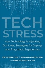 Tech Stress: Living Smart with Screen-Dependence цена и информация | Самоучители | kaup24.ee