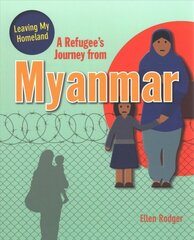 Refugee's Journey From Myanmar цена и информация | Книги для подростков и молодежи | kaup24.ee