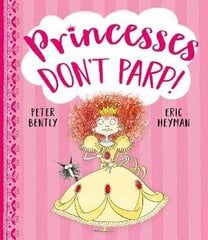 Princesses Don't Parp hind ja info | Väikelaste raamatud | kaup24.ee