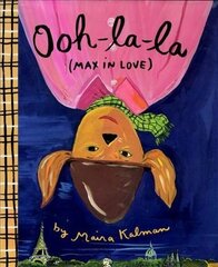 Ooh-La-La (Max In Love) Main цена и информация | Книги для малышей | kaup24.ee