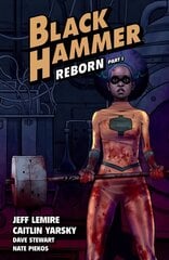 Black Hammer Volume 5: Reborn Part One цена и информация | Фантастика, фэнтези | kaup24.ee