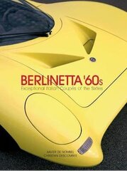Berlinetta `60s: Exceptional Italian Coupes of the 1960s hind ja info | Reisiraamatud, reisijuhid | kaup24.ee