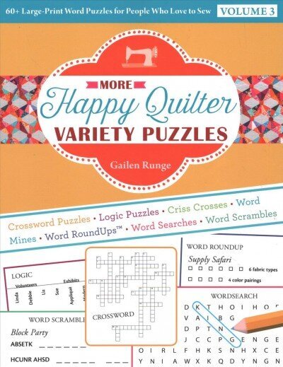 More Happy Quilter Variety Puzzles-Volume 3: 60plus Large-Print Word Puzzles for People Who Love to Sew Large type / large print edition hind ja info | Tervislik eluviis ja toitumine | kaup24.ee