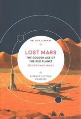 Lost Mars: The Golden Age of the Red Planet hind ja info | Fantaasia, müstika | kaup24.ee