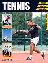 Tennis: Skills - Tactics - Techniques hind ja info | Tervislik eluviis ja toitumine | kaup24.ee