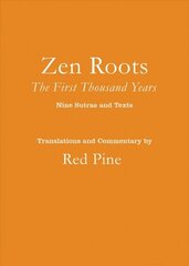 Zen Roots: The First Thousand Years цена и информация | Духовная литература | kaup24.ee