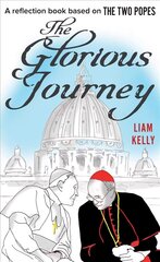 Glorious Journey: A reflection book based on The Two Popes цена и информация | Духовная литература | kaup24.ee
