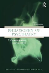 Philosophy of Psychiatry: A Contemporary Introduction цена и информация | Исторические книги | kaup24.ee