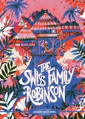 Classic Starts (R): The Swiss Family Robinson цена и информация | Книги для подростков и молодежи | kaup24.ee