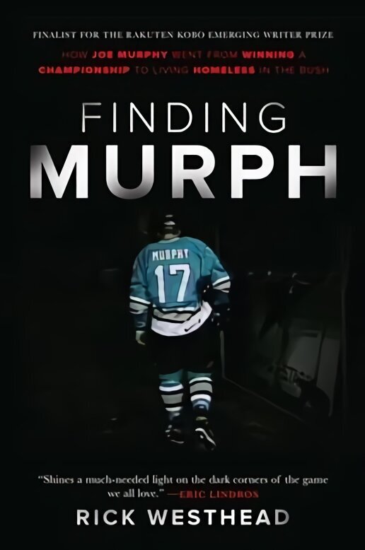 Finding Murph: How Joe Murphy Went from Winning a Championship to Living Homeless in the Bush цена и информация | Tervislik eluviis ja toitumine | kaup24.ee