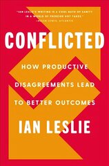 Conflicted: How Productive Disagreements Lead to Better Outcomes hind ja info | Majandusalased raamatud | kaup24.ee