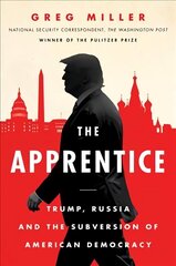 Apprentice: Trump, Russia and the Subversion of American Democracy цена и информация | Исторические книги | kaup24.ee