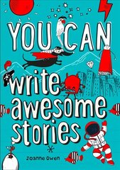 YOU CAN write awesome stories: Be Amazing with This Inspiring Guide цена и информация | Книги для малышей | kaup24.ee