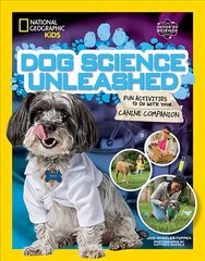 Dog Science Unleashed: Fun Activities to Do with Your Canine Companion цена и информация | Книги для подростков и молодежи | kaup24.ee