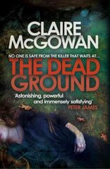 Dead Ground (Paula Maguire 2): An Irish serial-killer thriller of heart-stopping suspense hind ja info | Fantaasia, müstika | kaup24.ee