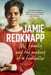 Me, Family and the Making of a Footballer: The warmest, most charming memoir of the year hind ja info | Elulooraamatud, biograafiad, memuaarid | kaup24.ee