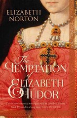 Temptation Of Elizabeth Tudor цена и информация | Биографии, автобиогафии, мемуары | kaup24.ee